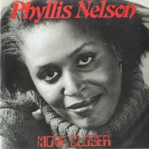 Download track Move Closer Phyllis Nelson
