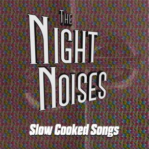 Download track What I'm Here For The Night Noises