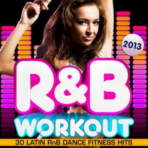 Download track Wild Ones R & B Fitness Crew