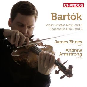 Download track Rhapsody No. 2 (Folk Dances), BB 96a: II. ('Friss') Allegro Moderato James Ehnes, Andrew Armstrong