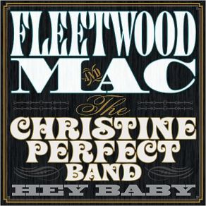 Download track Hey Baby Fleetwood Mac, The Christine Perfect Band