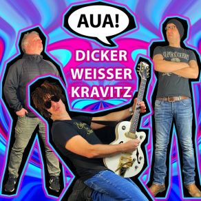 Download track Dicker Weisser Kravitz (Guitar Hero Version) Aua