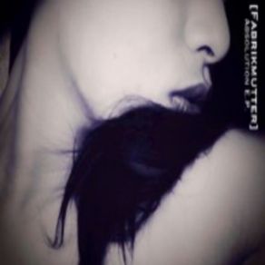 Download track The Absolution Fabrikmutter