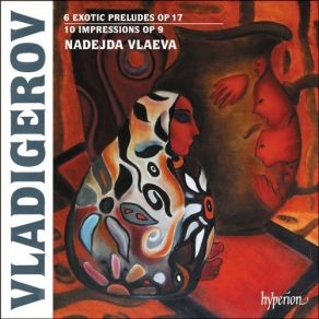 Download track 3.6 Exotic Preludes Op. 17 - 3. Exotic Dance Pancho Vladigerov