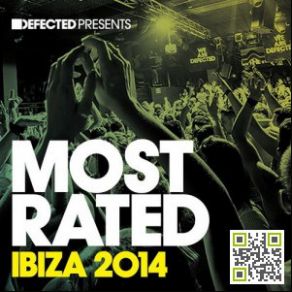 Download track Defected Presents Most Rated Ibiza 2014 (Continuous Mix 1) Andy Daniell