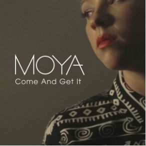 Download track Come And Get It Moya