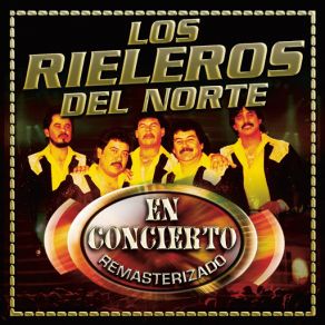 Download track Yo Fui El Culpable (Live Version) Los Rieleros Del Norte