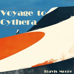 Download track Voyage To Cythera (Soft Version) Travis Moore