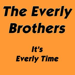 Download track That`s What You Do To Me Everly Brothers