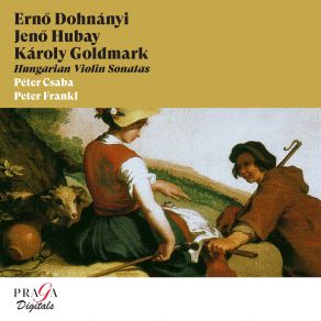 Download track Dohnányi Violin Sonata In C-Sharp Minor, Op. 21 II. Allegro Ma Con Tenerezza Péter Frankl, Péter Csaba