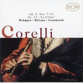 Download track 19. Sonata [For Violin & Bc] In B-Flat Major, Op. 5 No. 11 - Allegro Gustav Leonhardt, Frans Brüggen, Anner Bylsma