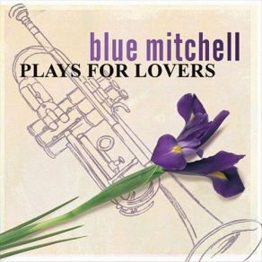 Download track For All We Know Blue Mitchell