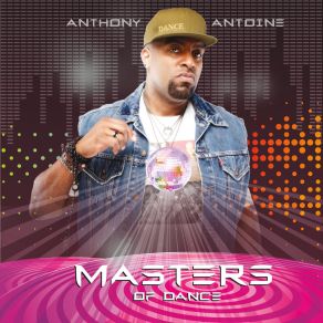 Download track Ain't Nothin' But A Thang 2016 Anthony Antoine