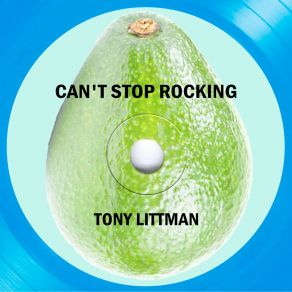 Download track Can't Stop Rocking Tony Littman