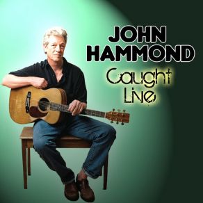 Download track So Many Roads John Hammond
