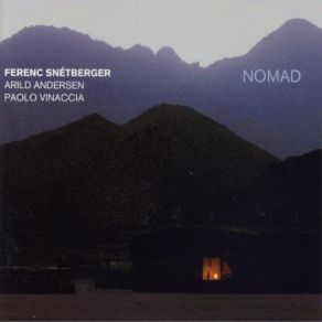 Download track Nomad Paolo Vinaccia, Arild Andersen, Ferenc Snetberger