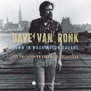 Download track Spike Driver Blues Dave Van Ronk