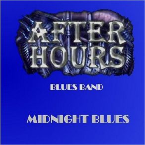 Download track Crossfire After Hours Blues Band