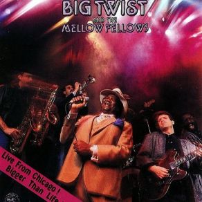 Download track I'm Coming Home Big Twist & The Mellow Fellows