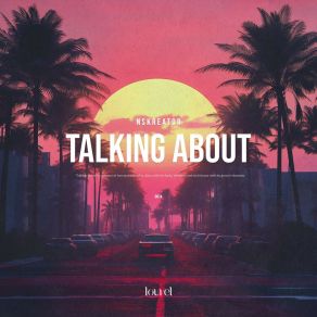 Download track Talking About NSKreator