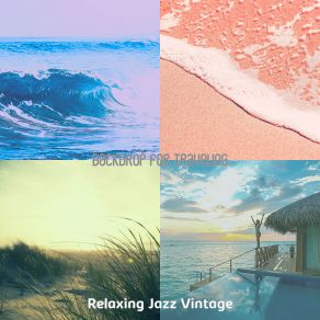 Download track Dream-Like Ambiance For Summer Holidays Relaxing Jazz Vintage