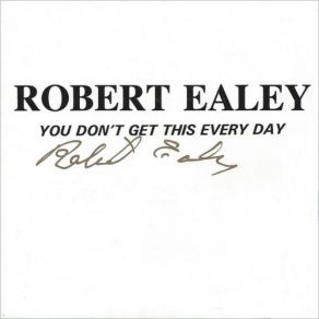 Download track Say What Robert Ealey