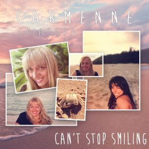 Download track Can't Stop Smiling Carmenne Chiasson