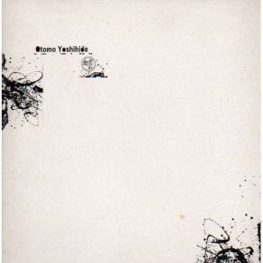Download track Vinyl Tranquilizer No. 2 (19) Otomo Yoshihide