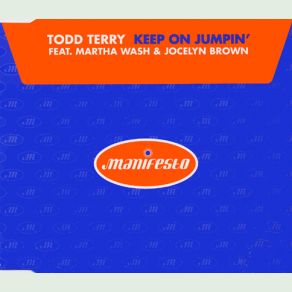Download track Keep On Jumpin' (Rhythm Masters Thumpin' Mix) Todd Terry, Martha Wash, Inner Life, Jocelyn Brown, Jamestown