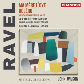 Download track Ravel: Pavane Pour Une Infante Défunte, M. 19a Sinfonia Of London, John Wilson