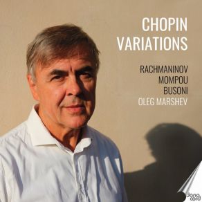 Download track Variations On A Theme Of Chopin, Op. 22: Var. XII. Moderato Oleg Marshev