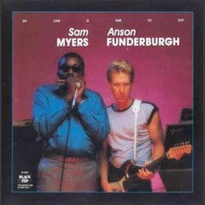 Download track Life Problem Sam Myers, Anson Funderburgh