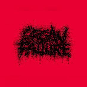 Download track Transferred To The Morgue Organ Failure
