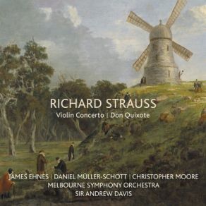 Download track R. Strauss: Don Quixote, Op. 35, TrV 184-1. Introduction: Don Quixote Loses His Sanity After Reading Novels About Knights, And Decides To Become A Knight-Errant (Live) Andrew Davis, Christopher Moore, Melbourne Symphony Orchestra, James Ehnes, Daniel Müller-Schott