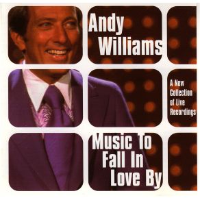 Download track Music To Fall In Love By - 17 Andy Williams