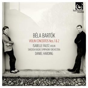 Download track Violin Concerto No. 2 Sz 112: I. Allegro Non Troppo Sveriges Radios Symfoniorkester, Isabelle Faust, Daniel Harding