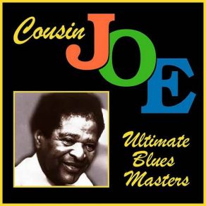 Download track Layin' My Rules Blues Cousin Joe