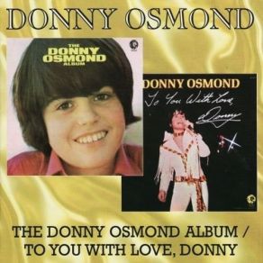 Download track Sit Down, I Think I Love You Donny Osmond