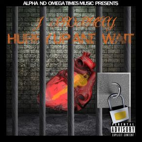 Download track Hurry Up And Wait J-Prophecy